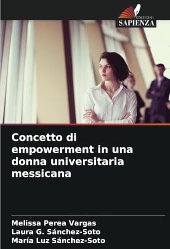 Concetto di empowerment in una donna universitaria messicana von Edizioni Sapienza