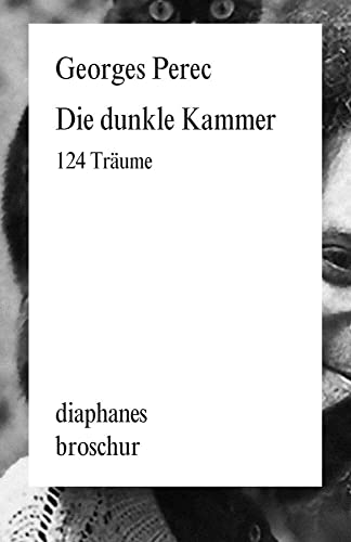 Die dunkle Kammer: 124 Träume (Literatur) von Diaphanes Verlag