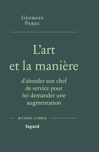 L'art et la manière d'aborder son chef de service pour lui demander une augmentation von FAYARD