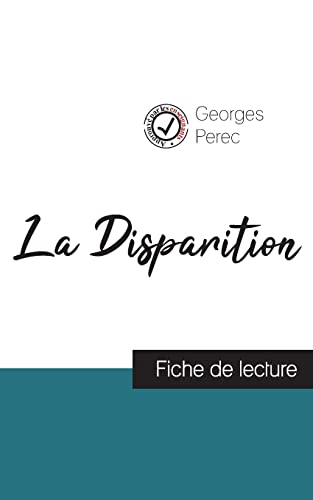 La Disparition de Georges Perec (fiche de lecture et analyse complète de l'oeuvre)