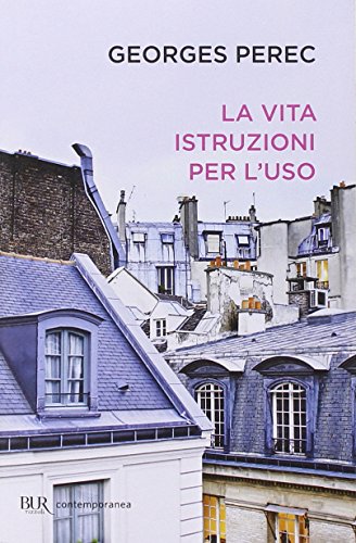 La vita istruzioni per l'uso (BUR Scrittori contemporanei) La vita istruzioni per l'uso (BUR Scrittori contemporanei)