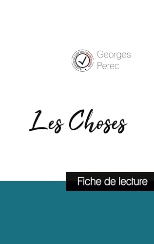 Les Choses de Georges Perec (fiche de lecture et analyse complète de l'oeuvre)