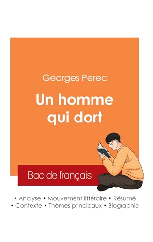 Réussir son Bac de français 2025 : Analyse du roman Un homme qui dort de Georges Perec von Bac de français