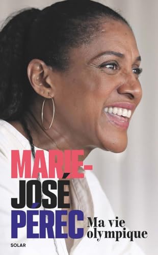Marie-José Pérec, Ma vie olympique von SOLAR