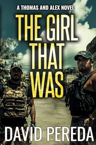 The Girl That Was (Thomas and Alex Novels, Band 3) The Girl That Was (Thomas and Alex Novels, Band 3) von Creative Texts Publishers, LLC