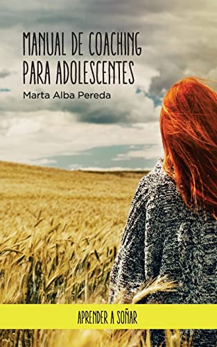 Manual de coaching para adolescentes. (Aprender a Sonar)