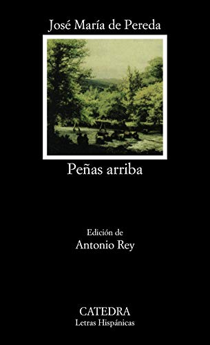 Peñas arriba (Letras Hispánicas, Band 259)