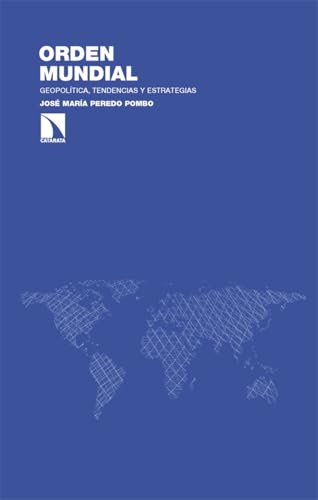 Orden mundial: Geopolítica, tendencias y estrategias (Investigación y Debate, Band 461)