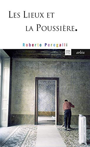 Les Lieux et la poussière: Sur la beauté de l'imperfection