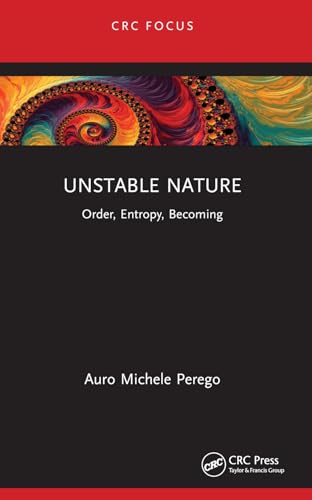 Unstable Nature: Order, Entropy, Becoming von CRC Press