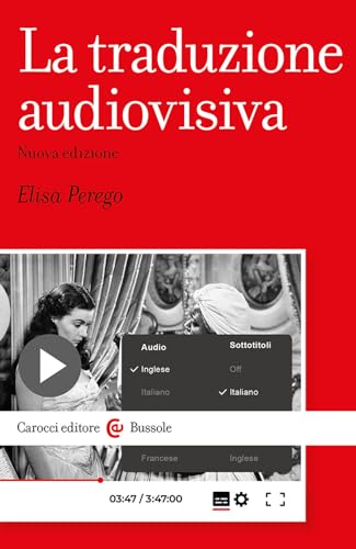La traduzione audiovisiva (Le bussole) von Carocci