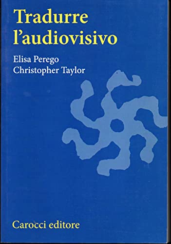 Tradurre l'audiovisivo (Studi superiori) von Carocci