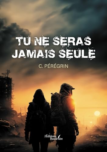 Tu ne seras jamais seule Tu ne seras jamais seule von Baudelaire