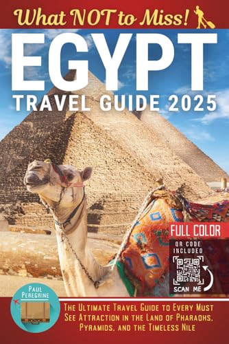 Egypt – What NOT to Miss: The Essential Travel Guide to Every Must-See Attraction in the Land of Pharaohs and Pyramids (COLOR EDITION) von Independently published
