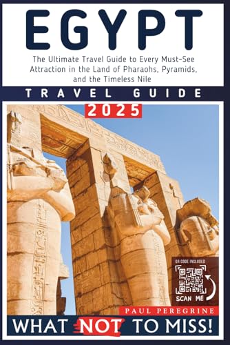 Egypt – What NOT to Miss: The Essential Travel Guide to Every Must-See Attraction in the Land of Pharaohs and Pyramids (Grey Edition) (What NOT to Miss! Travel Guides) von Independently published