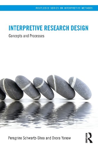 Interpretive Research Design (Routledge Series on Interpretive Methods)