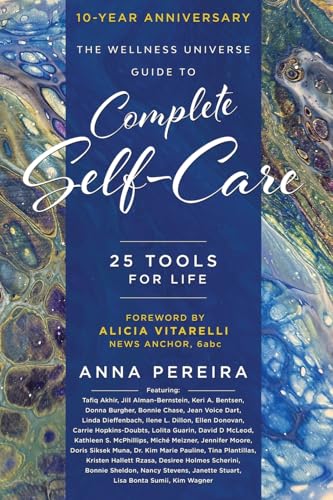 The Wellness Universe Guide to Complete Self-Care: 25 Tools for Life von Brave Healer Productions
