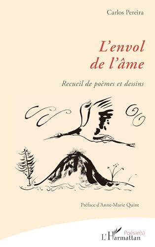 L’envol de l’âme: Recueil de poèmes et dessins von Editions L'Harmattan
