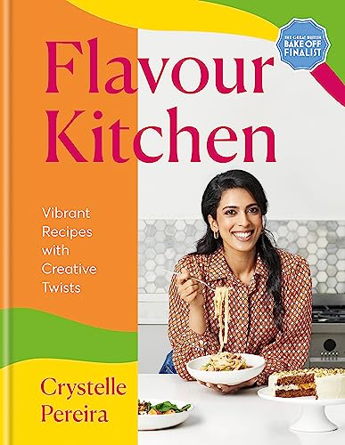 Flavour Kitchen: Vibrant Recipes with Creative Twists von Octopus Publishing Group