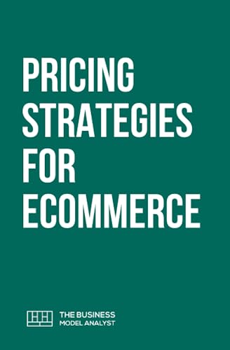 Pricing Strategies for Ecommerce (Super Guides, Band 52)