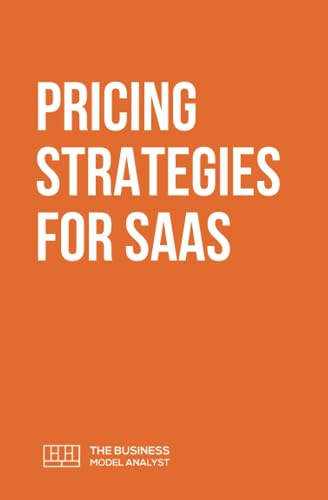 Pricing Strategies for SaaS (Super Guides, Band 56) von Library and Archives Canada