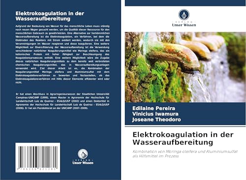 Elektrokoagulation in der Wasseraufbereitung: Kombination von Moringa oleifera und Aluminiumsulfat als Hilfsmittel im Prozess von Verlag Unser Wissen