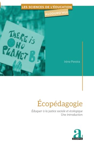 Ecopédagogie: Eduquer à la justice sociale et écologique - une introduction von Academia