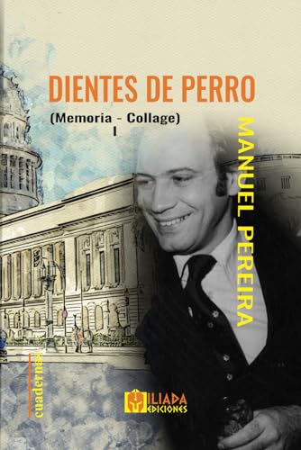 Dientes de perro (Memoria-Collage I)