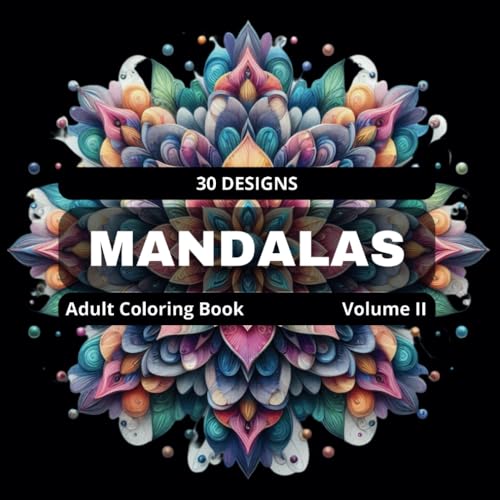 Mandalas - Coloring book for Adults - Vol. II: Stress Relieving Mandala (Mandalas Adult Coloring Books - designs for stress relief and mindfulness.) von Independently published
