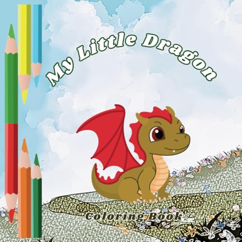My Little Dragon - Coloring book: Coloring book for kids and tobblers - Age 2-6 (Coloring books for kids and toddlers, Band 4) von Independently published