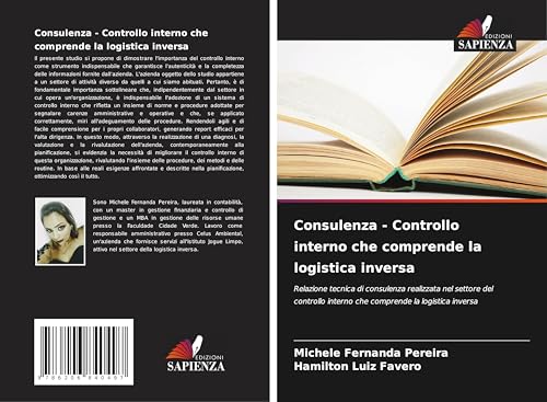 Consulenza - Controllo interno che comprende la logistica inversa: Relazione tecnica di consulenza realizzata nel settore del controllo interno che comprende la logistica inversa von Edizioni Sapienza