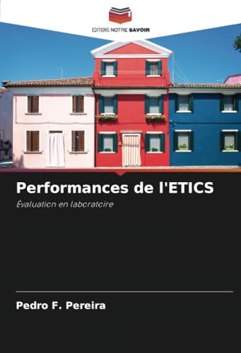 Performances de l'ETICS: Évaluation en laboratoire von Editions Notre Savoir