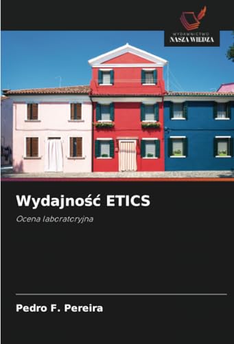 Wydajność ETICS: Ocena laboratoryjna von Wydawnictwo Nasza Wiedza