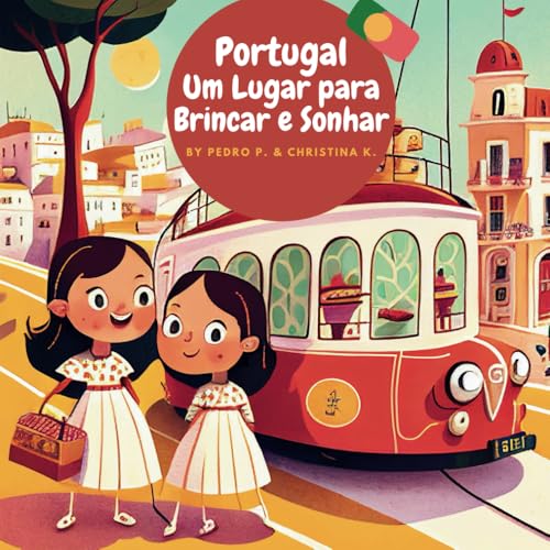 Portugal: Um lugar para brincar e sonhar!: Versão Portuguesa
