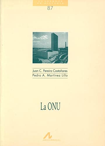 La ONU (Cuadernos de historia, Band 87)