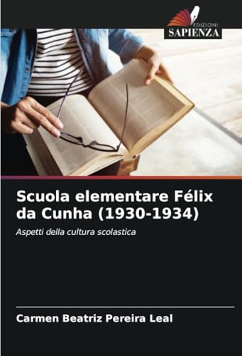 Scuola elementare Félix da Cunha (1930-1934): Aspetti della cultura scolastica
