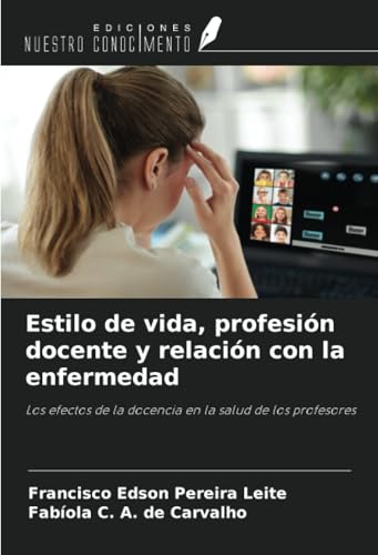 Estilo de vida, profesión docente y relación con la enfermedad: Los efectos de la docencia en la salud de los profesores von Ediciones Nuestro Conocimiento