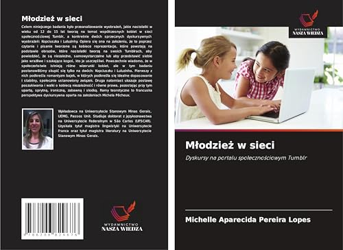 M¿odzie¿ w sieci: Dyskursy na portalu spo¿eczno¿ciowym Tumblr von Wydawnictwo Nasza Wiedza