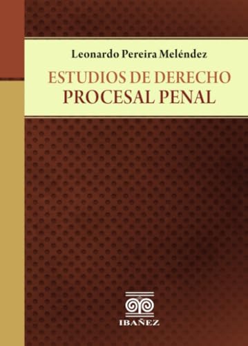 Estudios de derecho procesal penal von Grupo Editorial Ibañez