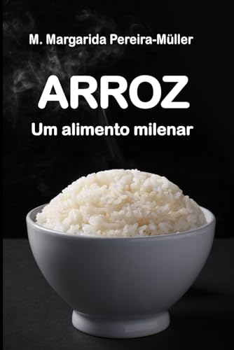 Arroz: Um alimento milenar von Independently published