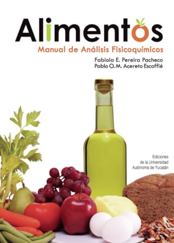 Alimentos: Manual de análisis fisicoquímicos Alimentos: Manual de análisis fisicoquímicos von Universidad Autónoma de Yucatán