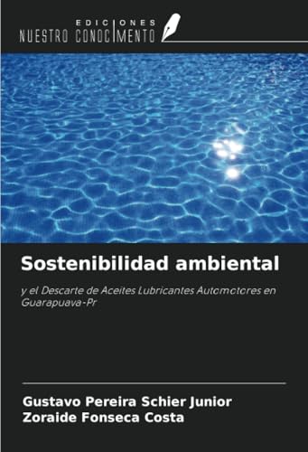 Sostenibilidad ambiental: y el Descarte de Aceites Lubricantes Automotores en Guarapuava-Pr