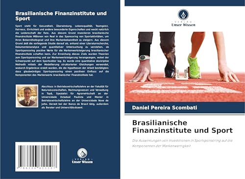 Brasilianische Finanzinstitute und Sport: Die Auswirkungen von Investitionen in Sportsponsoring auf die Komponenten der Markenwertigkeit von Verlag Unser Wissen