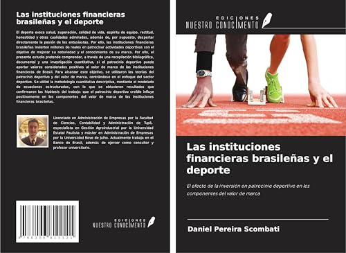 Las instituciones financieras brasileñas y el deporte: El efecto de la inversión en patrocinio deportivo en los componentes del valor de marca von Ediciones Nuestro Conocimiento