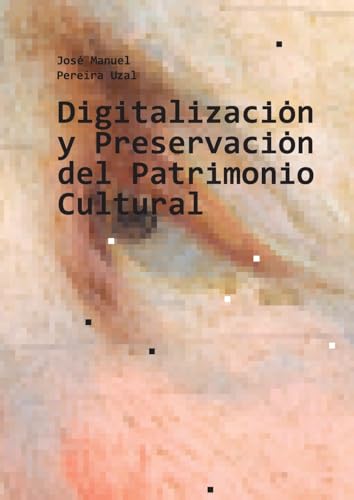 Digitalización y Preservación del Patrimonio Cultural von BoD – Books on Demand – Spanien
