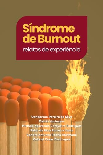 Síndrome de Burnout: Relatos de Experiência von OS AUTORES