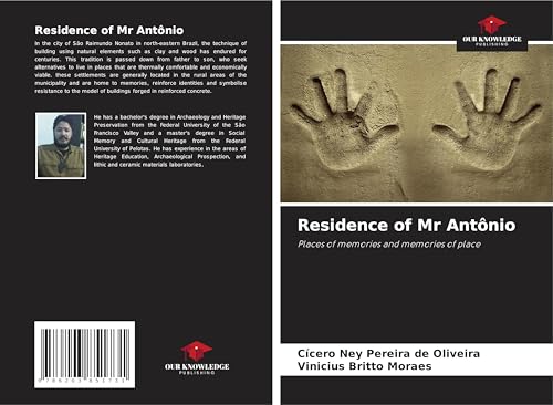 Residence of Mr Antônio: Places of memories and memories of place von Our Knowledge Publishing