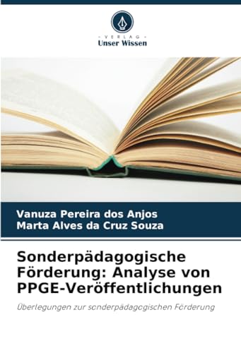 Sonderpädagogische Förderung: Analyse von PPGE-Veröffentlichungen: Überlegungen zur sonderpädagogischen Förderung von Verlag Unser Wissen