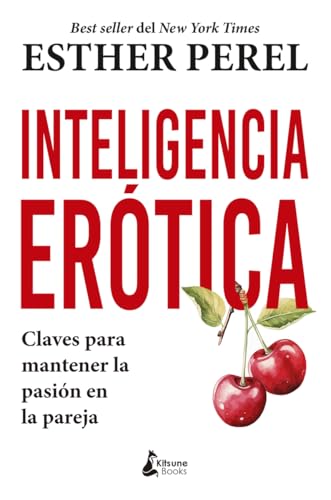 Inteligencia erótica: Claves para mantener la pasión en la pareja von Kitsune Books