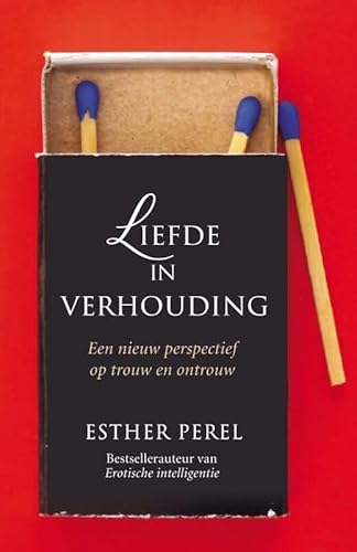 Liefde in verhouding: Een nieuw perspectief op trouw en ontrouw von Lev.
